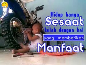 Hidup Hanya Sesaat Gunakan Dengan baik